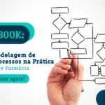 Imagem de [EBOOK GRATUITO] Saiba como funciona uma Modelagem de Processo na Prática (Case Farmácia)