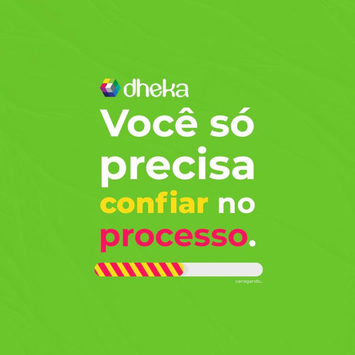 Você só precisa confiar no processo