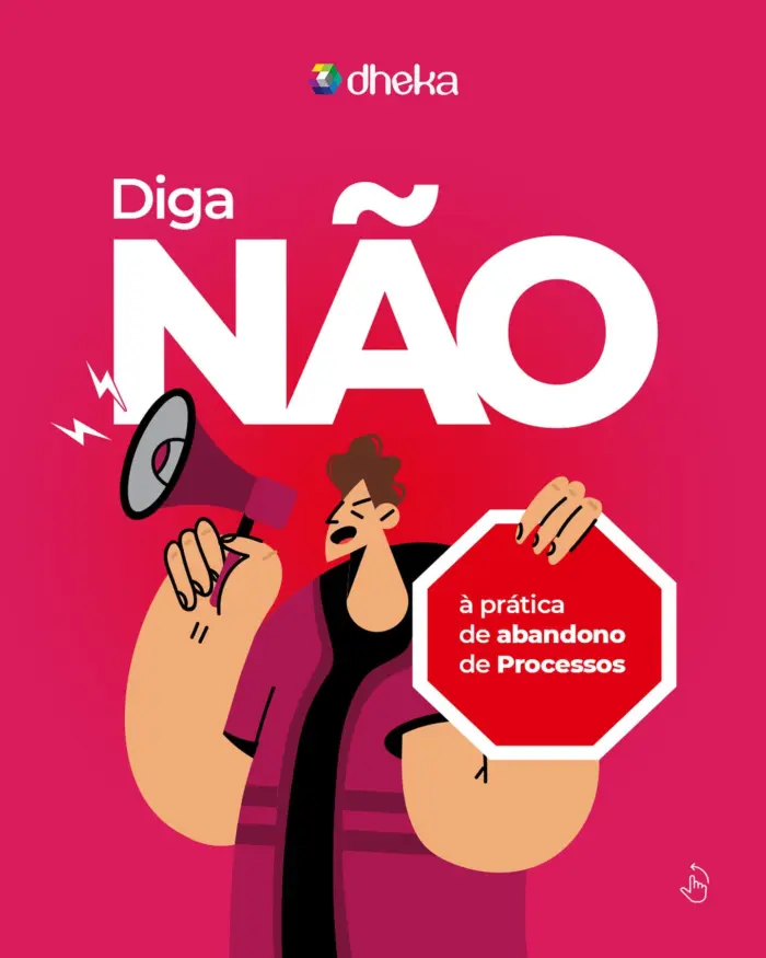 diga não a pratica de abandono de processos